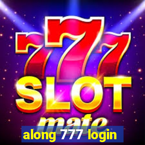 along 777 login